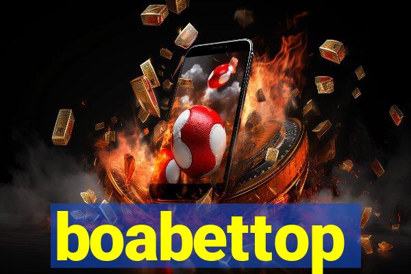 boabettop