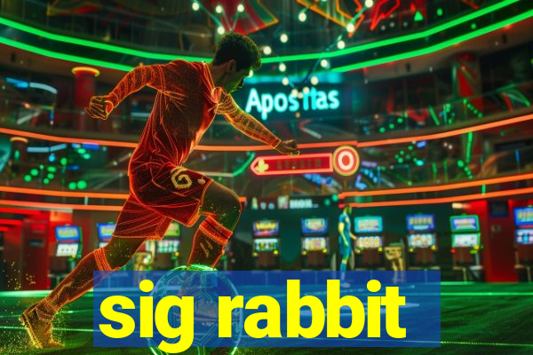 sig rabbit