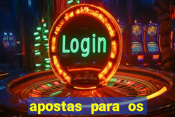 apostas para os jogos de hoje