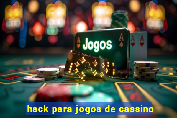 hack para jogos de cassino