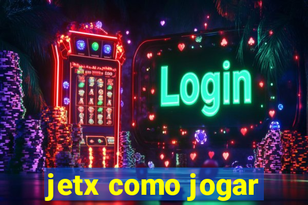 jetx como jogar