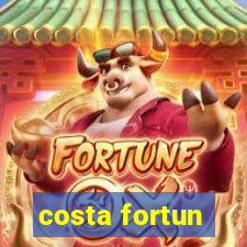 costa fortun