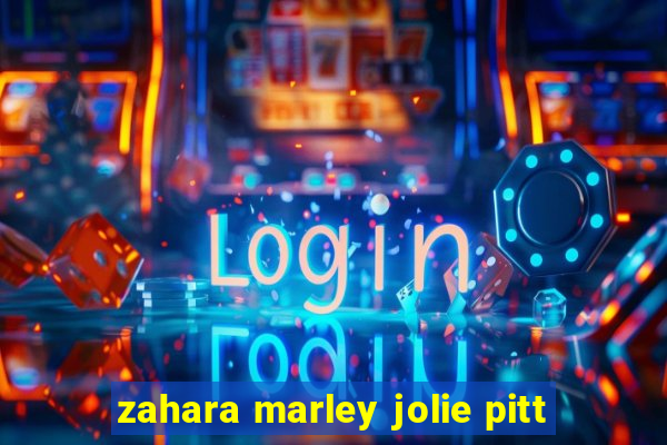 zahara marley jolie pitt