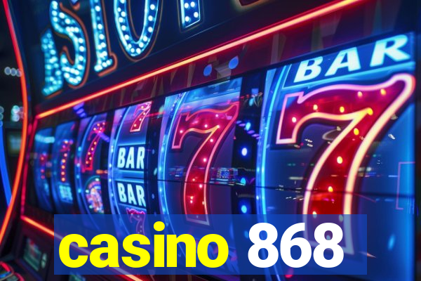 casino 868