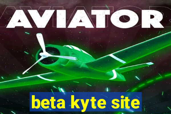 beta kyte site