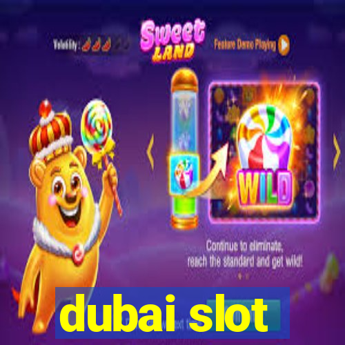 dubai slot