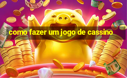 como fazer um jogo de cassino