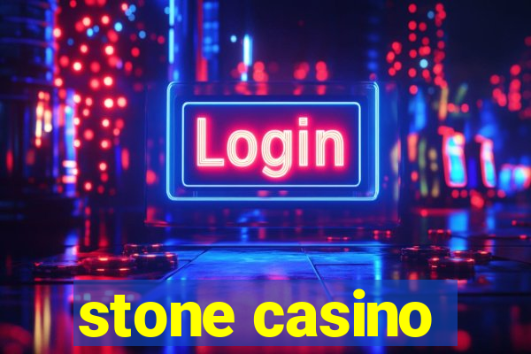 stone casino