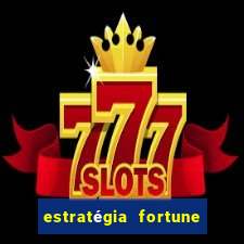 estratégia fortune tiger 10x