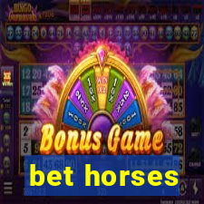 bet horses