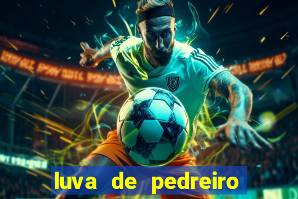 luva de pedreiro jogo de aposta