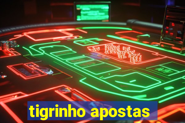 tigrinho apostas