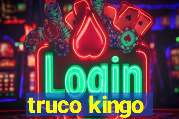 truco kingo