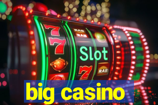 big casino