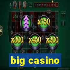 big casino