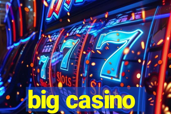 big casino