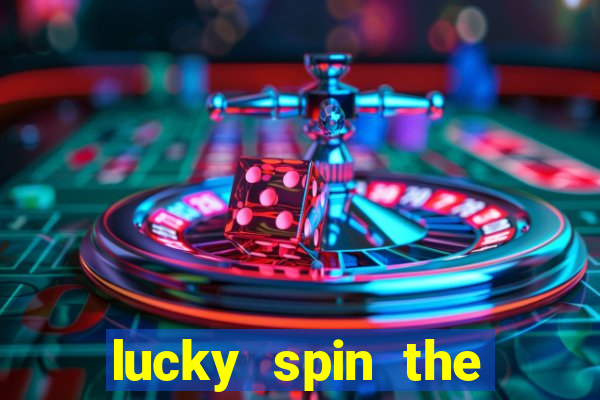 lucky spin the weel 999 slot