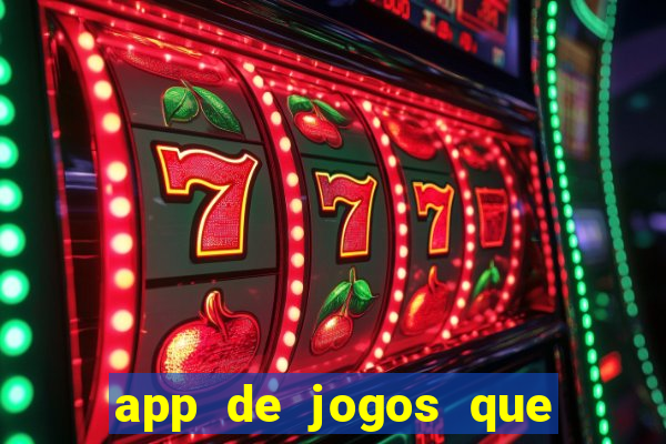 app de jogos que dao dinheiro