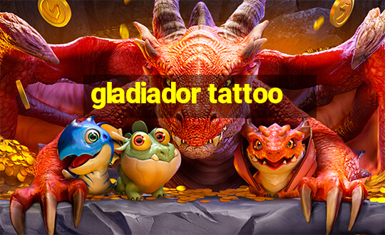 gladiador tattoo