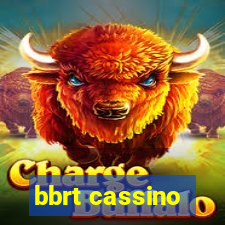 bbrt cassino