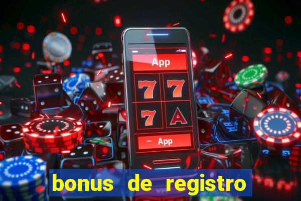 bonus de registro sem depósito