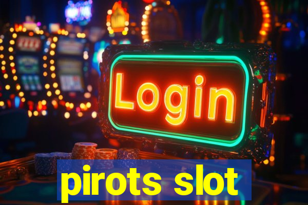 pirots slot