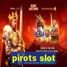 pirots slot