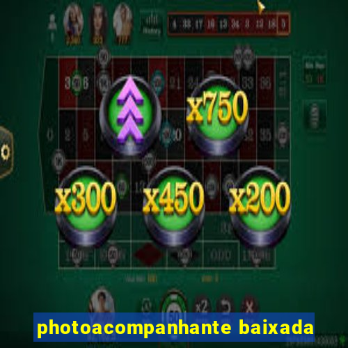 photoacompanhante baixada