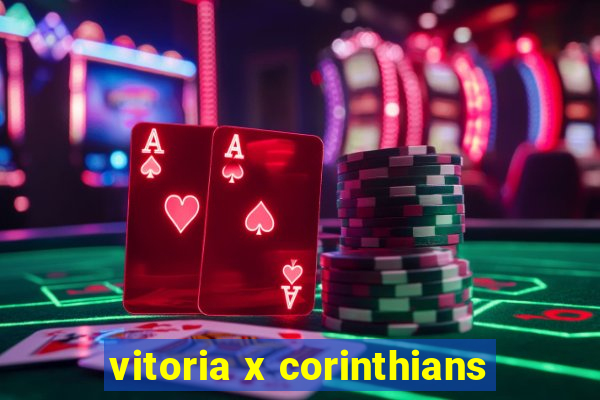 vitoria x corinthians