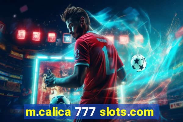 m.calica 777 slots.com