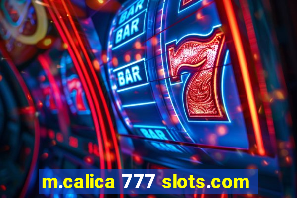 m.calica 777 slots.com