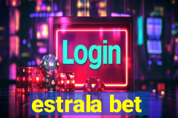 estrala bet