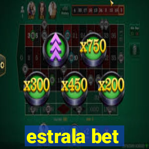 estrala bet