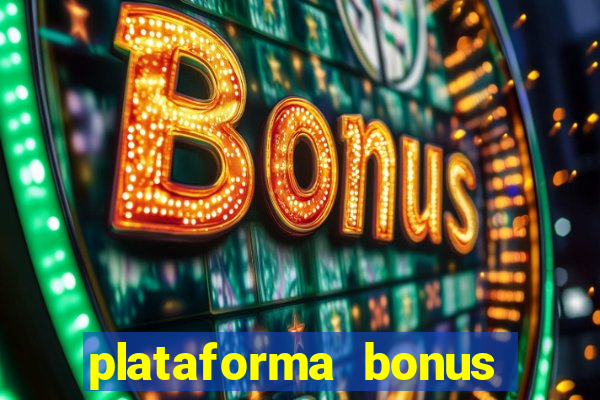 plataforma bonus sem deposito