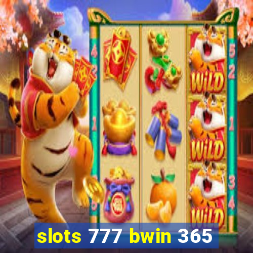 slots 777 bwin 365