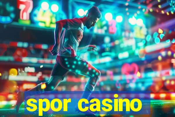 spor casino