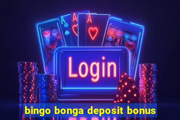 bingo bonga deposit bonus