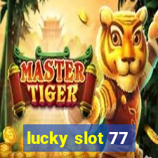 lucky slot 77