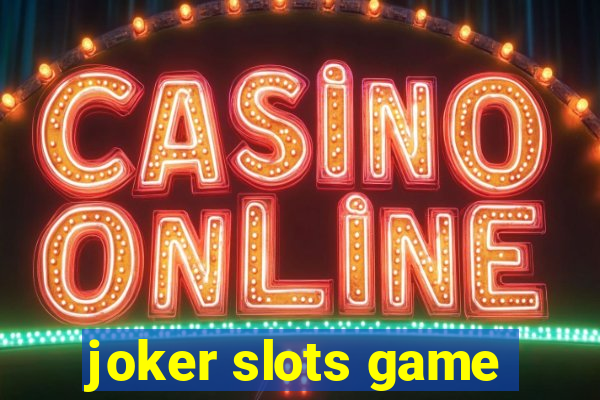 joker slots game