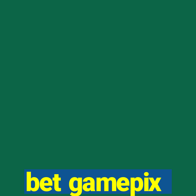 bet gamepix