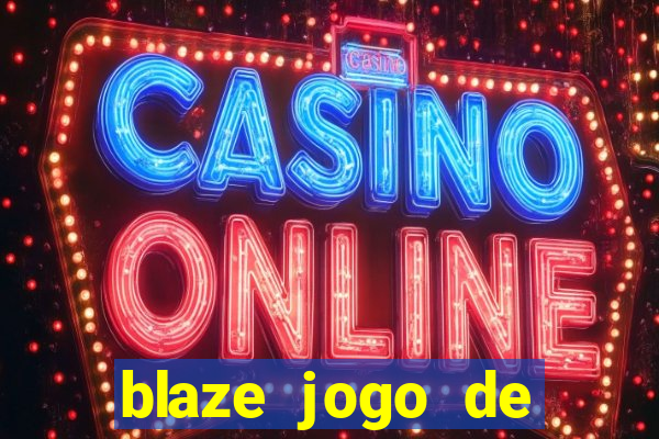 blaze jogo de apostas online