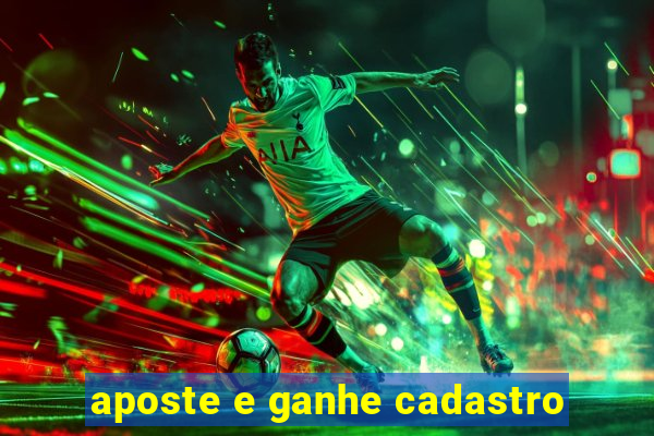 aposte e ganhe cadastro