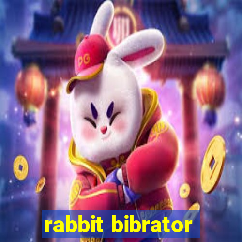 rabbit bibrator