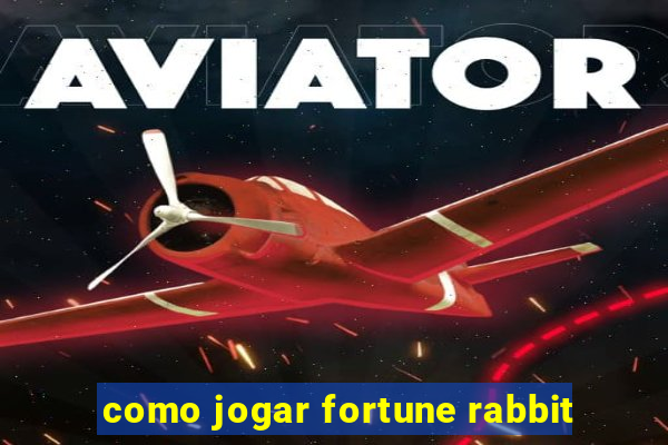 como jogar fortune rabbit