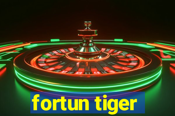 fortun tiger