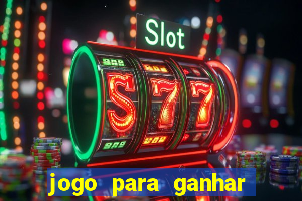 jogo para ganhar dinheiro sem deposito