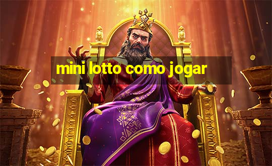 mini lotto como jogar