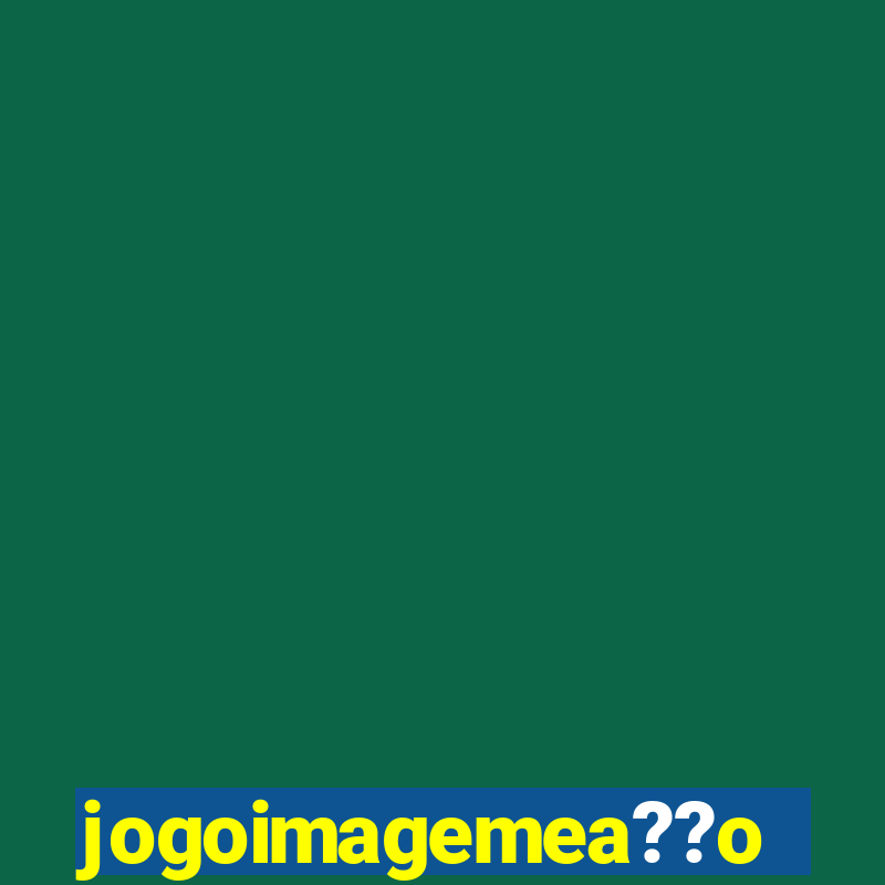 jogoimagemea??o