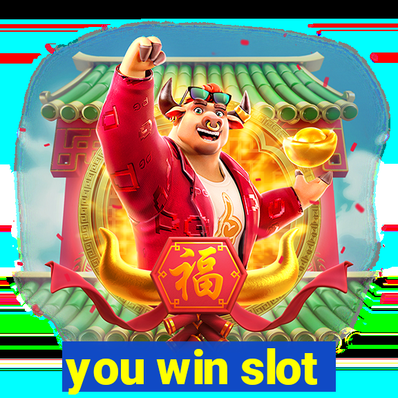 you win slot