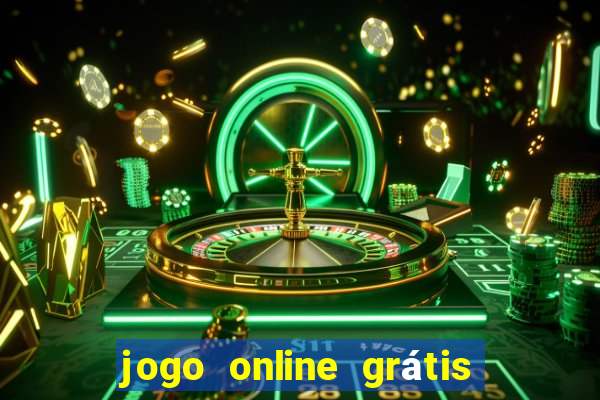 jogo online grátis ganhar dinheiro